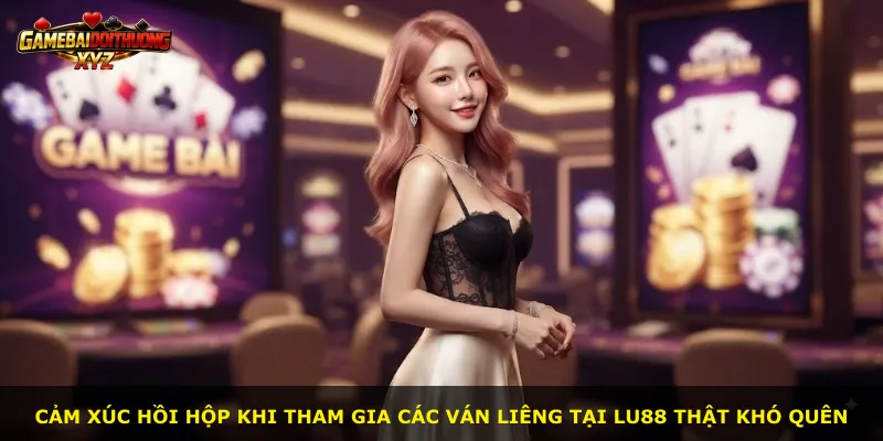 Cảm xúc hồi hộp khi tham gia các ván Liêng tại Lu88 thật khó quên