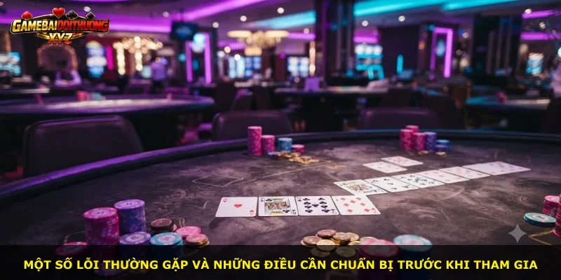 Một số lỗi thường gặp và những điều cần chuẩn bị trước khi tham gia